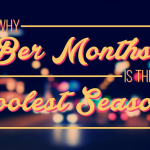 Why Ber Months is the Coolest Season